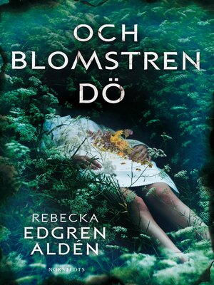 cover image of Och blomstren dö